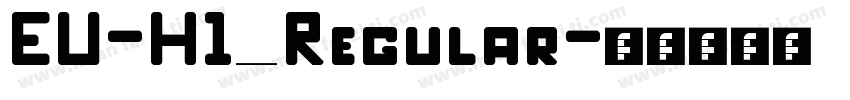 EU-H1 Regular字体转换